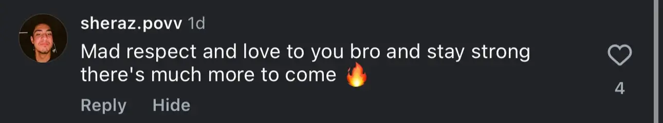 sheraz.povv comment — Mad respect and love to you bro, there's much more to come