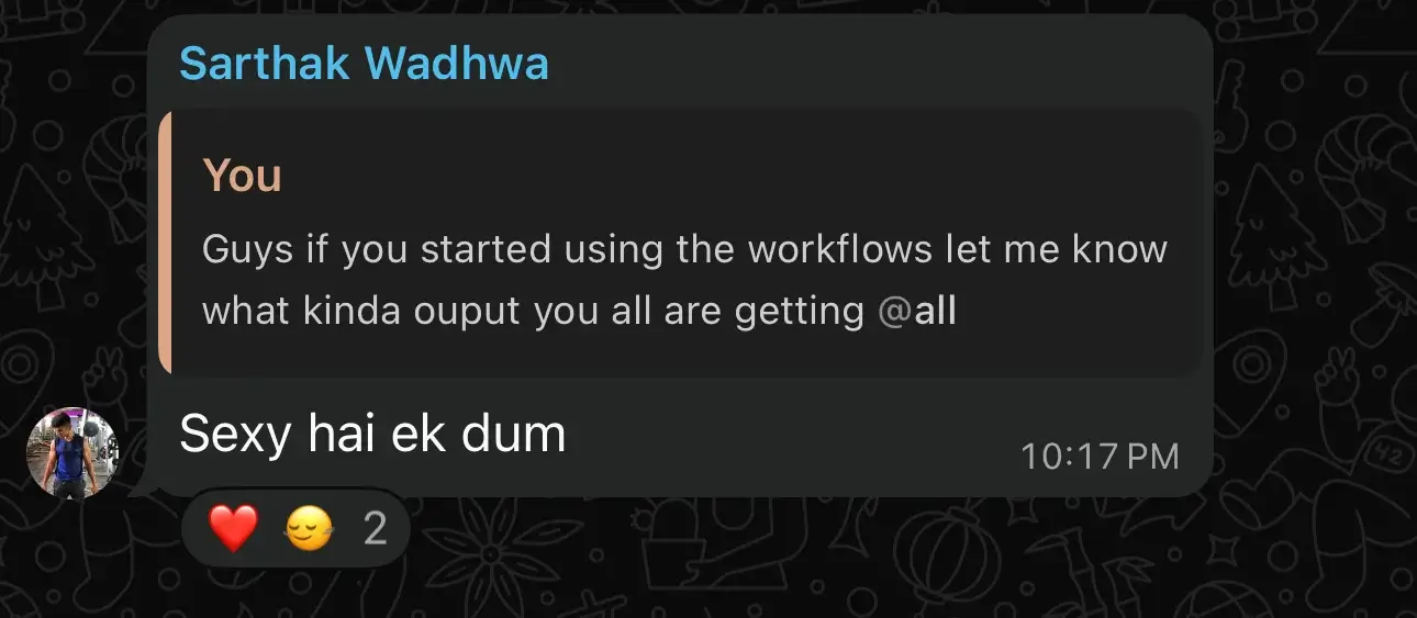 Sarthak Wadhwa — Sexy hai ek dum, reaction to the workflows