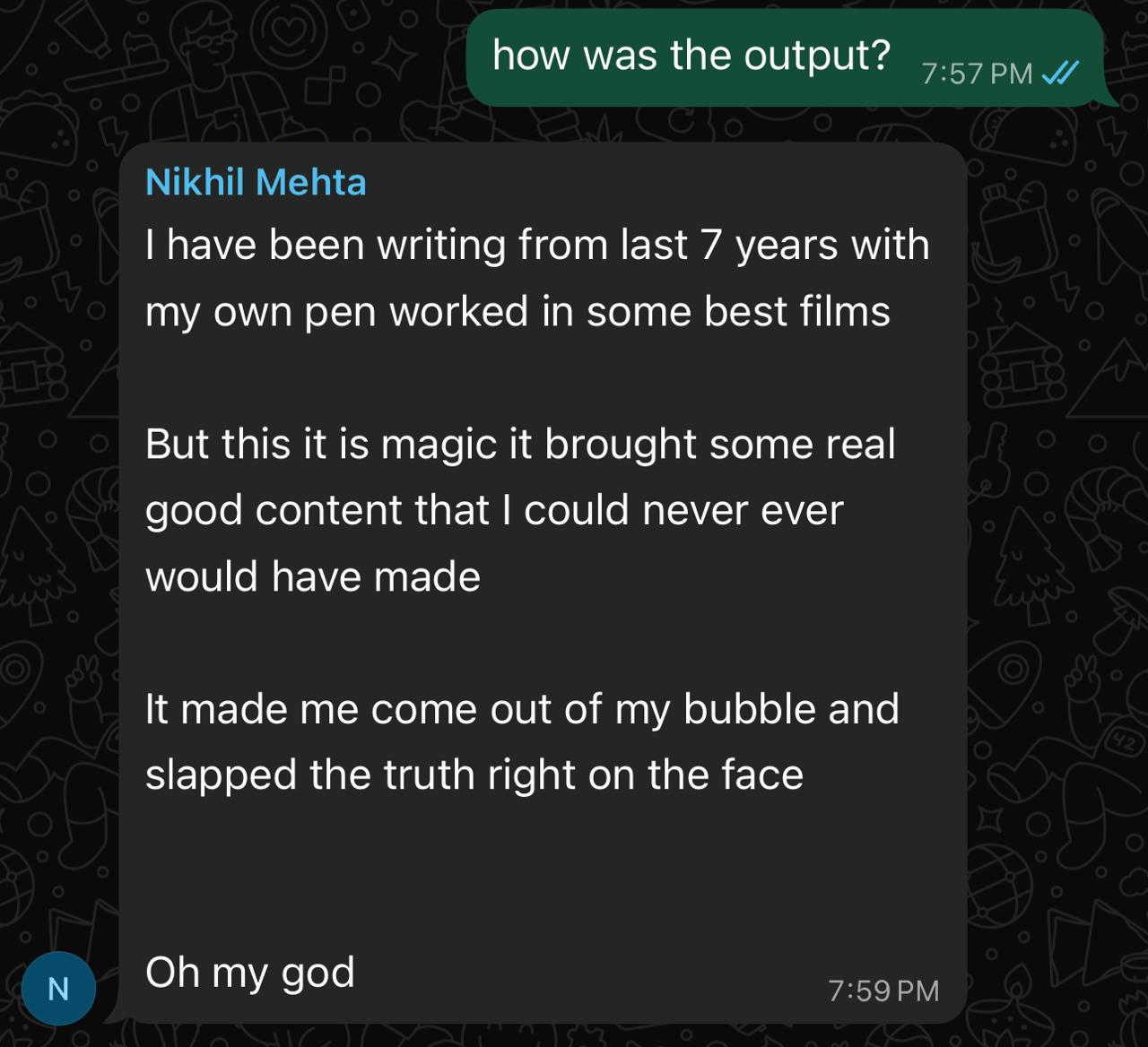 Nikhil's WhatsApp message — this is magic, it slapped the truth right on the face